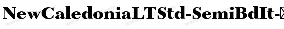 NewCaledoniaLTStd-SemiBdIt字体转换