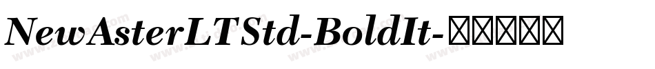 NewAsterLTStd-BoldIt字体转换