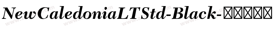 NewCaledoniaLTStd-Black字体转换