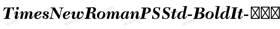 TimesNewRomanPSStd-BoldIt字体转换