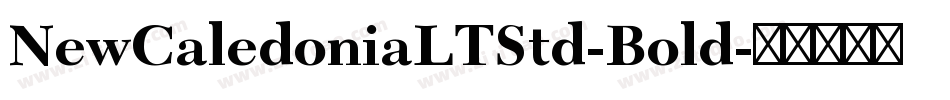NewCaledoniaLTStd-Bold字体转换