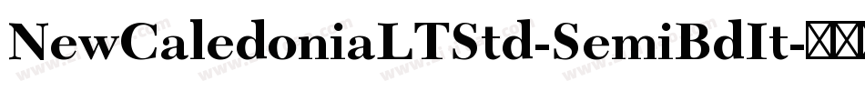 NewCaledoniaLTStd-SemiBdIt字体转换