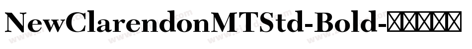 NewClarendonMTStd-Bold字体转换