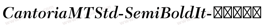 CantoriaMTStd-SemiBoldIt字体转换