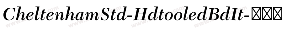 CheltenhamStd-HdtooledBdIt字体转换