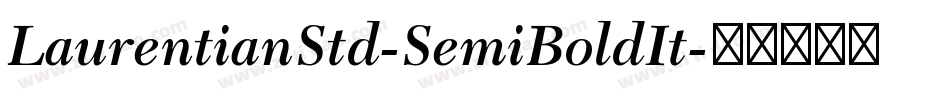 LaurentianStd-SemiBoldIt字体转换