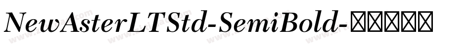 NewAsterLTStd-SemiBold字体转换