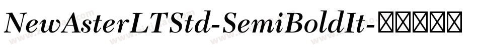 NewAsterLTStd-SemiBoldIt字体转换