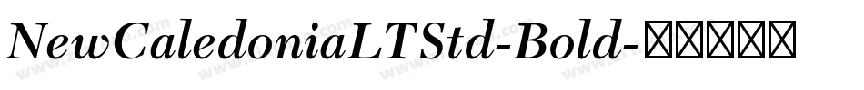 NewCaledoniaLTStd-Bold字体转换