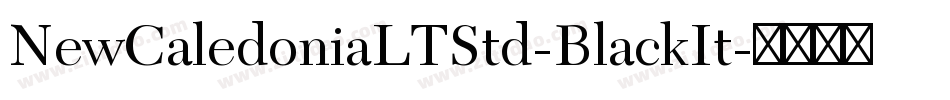 NewCaledoniaLTStd-BlackIt字体转换
