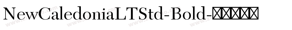 NewCaledoniaLTStd-Bold字体转换