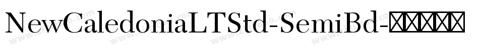 NewCaledoniaLTStd-SemiBd字体转换