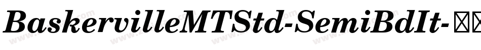BaskervilleMTStd-SemiBdIt字体转换