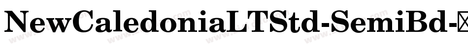 NewCaledoniaLTStd-SemiBd字体转换