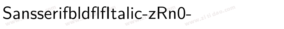 SansserifbldflfItalic-zRn0字体转换