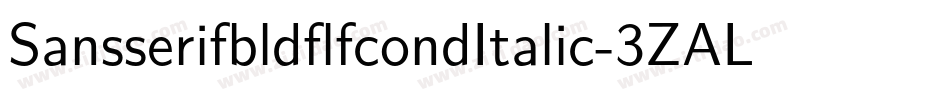 SansserifbldflfcondItalic-3ZAL字体转换