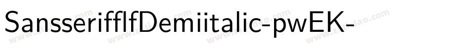 SansserifflfDemiitalic-pwEK字体转换