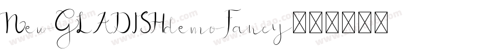 NewGLADISHdemoFancy字体转换