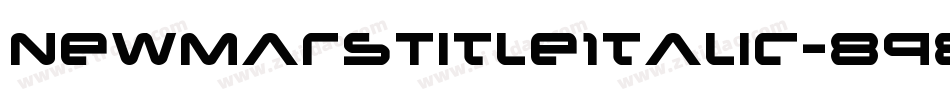 NewMarsTitleItalic-898J字体转换 NewMarsTitleItalic-898J字体转换