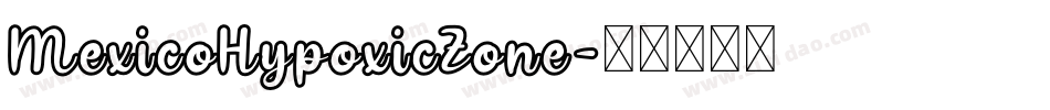 MexicoHypoxicZone字体转换