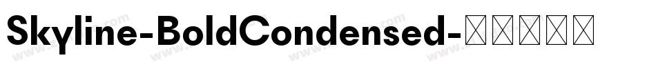 Skyline-BoldCondensed字体转换