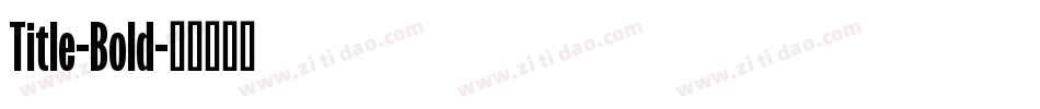 Title-Bold字体转换