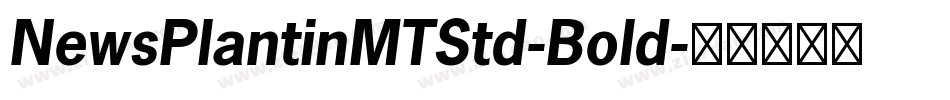 NewsPlantinMTStd-Bold字体转换