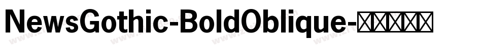 NewsGothic-BoldOblique字体转换