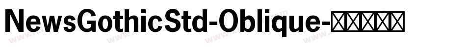 NewsGothicStd-Oblique字体转换