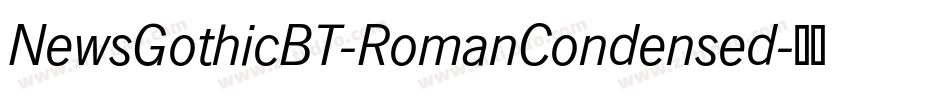 NewsGothicBT-RomanCondensed字体转换