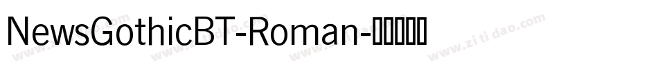 NewsGothicBT-Roman字体转换