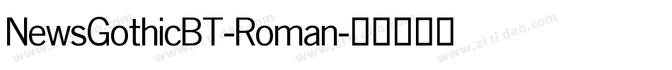 NewsGothicBT-Roman字体转换