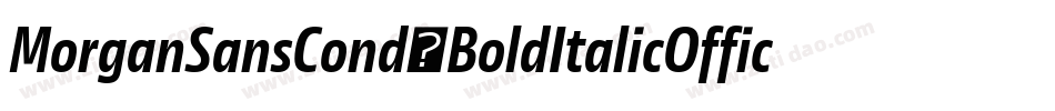 MorganSansCond-BoldItalicOffice字体转换