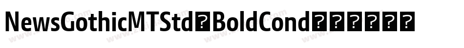 NewsGothicMTStd-BoldCond字体转换