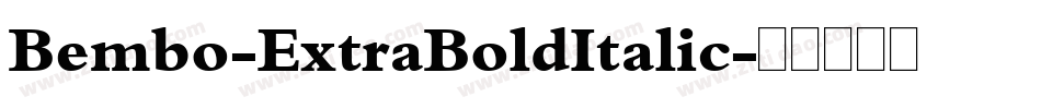 Bembo-ExtraBoldItalic字体转换