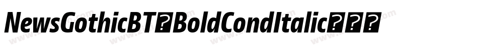 NewsGothicBT-BoldCondItalic字体转换