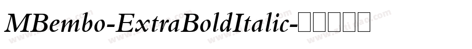 MBembo-ExtraBoldItalic字体转换