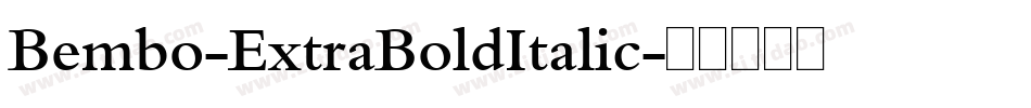 Bembo-ExtraBoldItalic字体转换