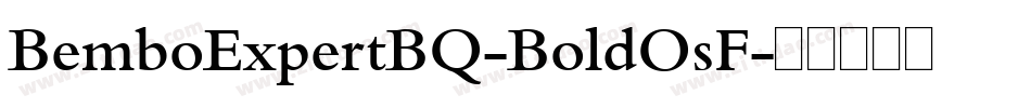 BemboExpertBQ-BoldOsF字体转换