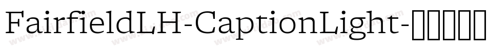 FairfieldLH-CaptionLight字体转换