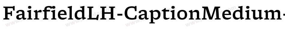FairfieldLH-CaptionMedium字体转换