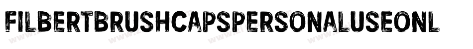 FilbertBrushCapsPersonalUseOnly-qmw6字体转换