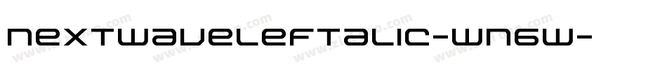 NextwaveLeftalic-wn6w字体转换 NextwaveLeftalic-wn6w字体转换