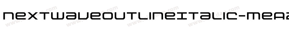NextwaveOutlineItalic-meA2字体转换