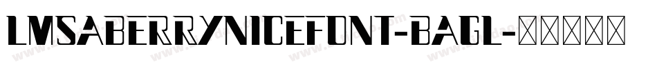 LmsABerryNiceFont-Bagl字体转换