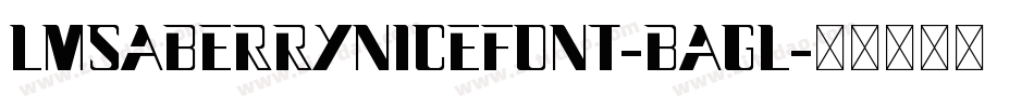 LmsABerryNiceFont-Bagl字体转换
