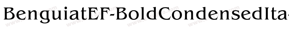 BenguiatEF-BoldCondensedIta字体转换