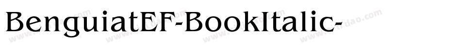 BenguiatEF-BookItalic字体转换