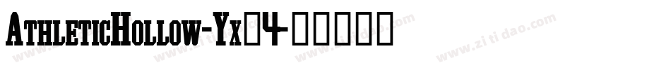 AthleticHollow-Yx04字体转换