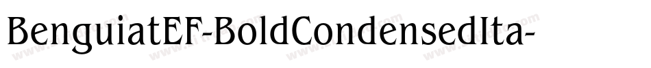 BenguiatEF-BoldCondensedIta字体转换